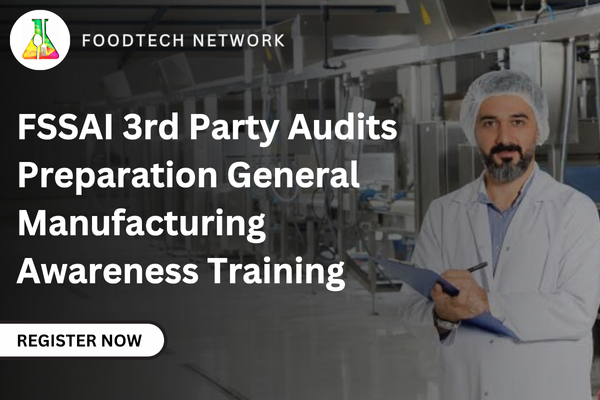FSSAI 3rd Party Audits Preparation General Manufacturing Awareness Training